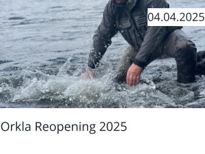Orkla Reopening 2025  04.04.2025